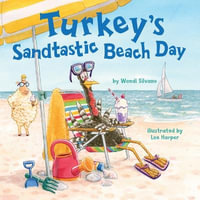 Turkey's Sandtastic Beach Day : Turkey Trouble - Wendi Silvano