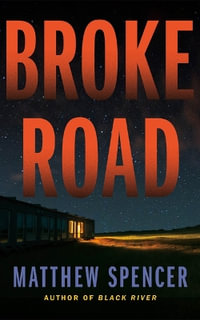 Broke Road : Rose Riley - Matthew Spencer