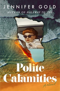 Polite Calamities - Jennifer Gold