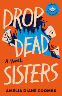 Drop Dead Sisters : Finch Sisters - Amelia Diane Coombs