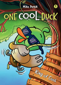 One Cool Duck #1 : King of Cool - Mike Petrik