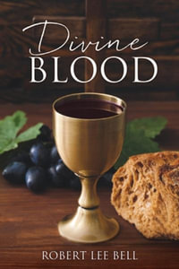 Divine Blood - Robert Lee Bell