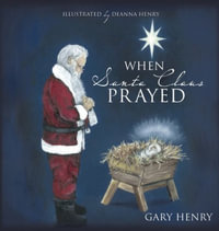 When Santa Claus Prayed - Gary Henry