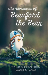 The Adventures of Beauford the Bean - Russell A. Barnes