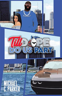 Till Dope Do Us Part - Michael C. Parker