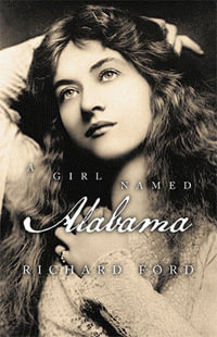 A Girl Named Alabama - Richard Ford