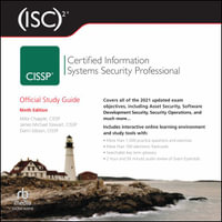 (ISC)2 CISSP Certified Information Systems Security Professional Official Study Guide 9th Edition : Risk Management Strategies for a World of Wild Uncertainty - Mike Chapple