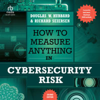How to Measure Anything in Cybersecurity Risk, 2nd Edition - Douglas W. Hubbard