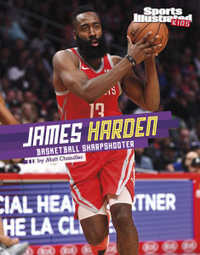 James Harden : Basketball Sharpshooter - Matt Chandler