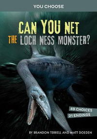 Can You Net The Loch Ness Monster : You Choose Books - Brandon Terrell