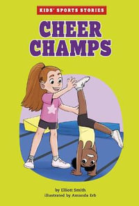 Cheer Champs : Kids' Sports Stories - Elliott Smith