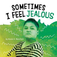 Sometimes I Feel Jealous : Pebble Emerge - Nicole A. Mansfield