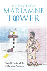 The Mystery of Mariamne Tower - Donald Craig Miller