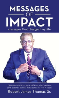 MESSAGES OF IMPACT - Robert James Thomas Sr.