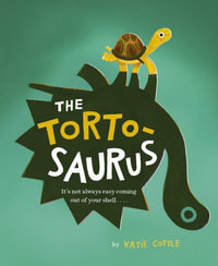 The Tortosaurus - Katie Cottle