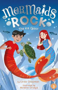 The Ice Giant : Mermaids Rock - Linda Chapman