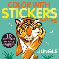 Color with Stickers: Jungle : Create 10 Pictures with Stickers! - Jonny Marx