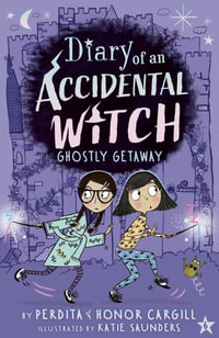 Ghostly Getaway : Diary of an Accidental Witch - Perdita Cargill