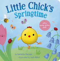 Little Chick's Springtime : A Spring Board Book for Kids - Danielle McLean