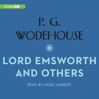 Lord Emsworth and Others : Blandings Castle Saga - Wayne Walker