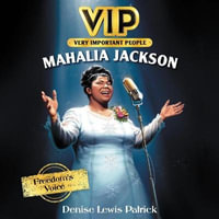 Mahalia Jackson : Freedom's Voice - Denise Lewis Patrick