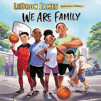 We Are Family Lib/E - Lebron James