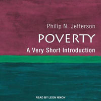 Poverty : A Very Short Introduction - Leon Nixon