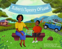 Robert's Tapestry of Love - Bernardine Conner