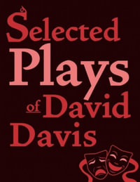 Selected Plays of David Davis - David Davis