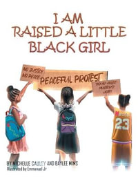 I Am Raised a Little Black Girl - MIchelle Cauley