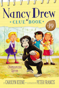 Chimpanzee Spree : Nancy Drew Clue Book - Carolyn Keene