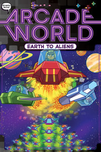 Earth to Aliens : Arcade World - Nate Bitt