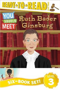 You Should Meet Ready-To-Read Value Pack 1 : Ruth Bader Ginsburg; Women Who Launched the Computer Age; Misty Copeland; Shirley Chisholm; Roberta Gibb; Mae Jemison - Laurie Calkhoven