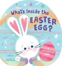 What's Inside the Easter Egg? : A Lift-the-Flap Book - Cindy Jin