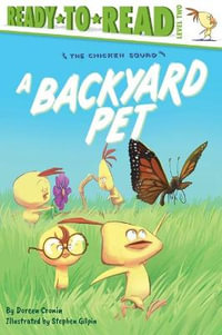 A Backyard Pet : Ready-To-Read Level 2 - Doreen Cronin