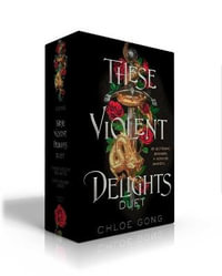 These Violent Delights Duet (Boxed Set) : These Violent Delights; Our Violent Ends - Chloe Gong