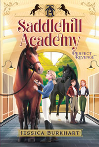 Perfect Revenge : Saddlehill Academy - Jessica Burkhart