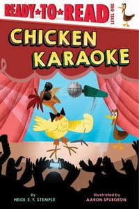 Chicken Karaoke : Ready-To-Read Level 1 - Heidi E. y. Stemple