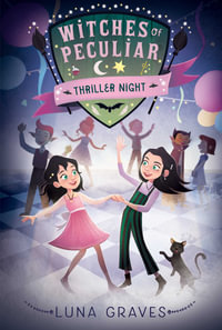 Thriller Night : Witches of Peculiar - Luna Graves