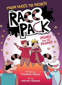 Prince and the Pawper : The Racc Pack - Stephanie Cooke