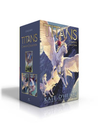 Titans Complete Collection (Boxed Set) : Titans; The Missing; The Fallen Queen - Kate O'Hearn