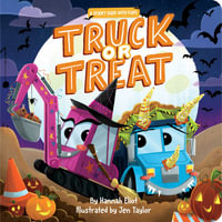 Truck or Treat : A Spooky Book with Flaps - Hannah Eliot