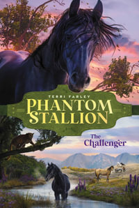 The Challenger : Phantom Stallion - Terri Farley