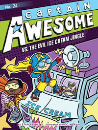 Captain Awesome vs. the Evil Ice Cream Jingle : Captain Awesome - Stan Kirby