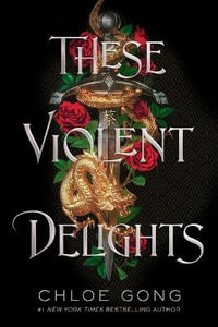 These Violent Delights : These Violent Delights Duet - Chloe Gong