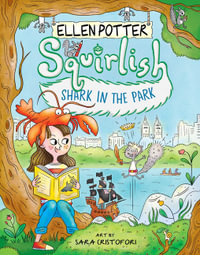 Shark in the Park : Squirlish - Ellen Potter