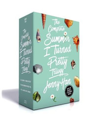 The Complete Summer I Turned Pretty Trilogy (Boxed Set) : The Summer I Turned Pretty; It's Not Summer Without You; We'll Always Have Summer - Jenny Han