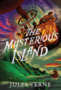 The Mysterious Island : The Jules Verne Collection - Jules Verne