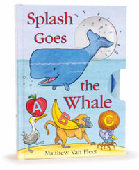 Splash Goes the Whale - Matthew Van Fleet