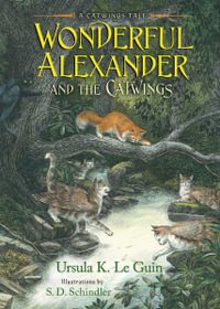 Wonderful Alexander and the Catwings : Catwings - Ursula K. Le Guin